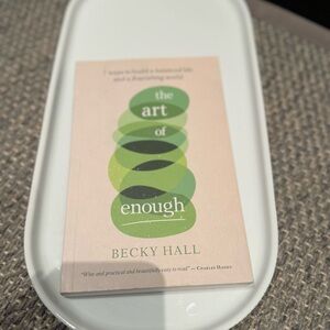 The Art of Enough Book by Becky Hall
